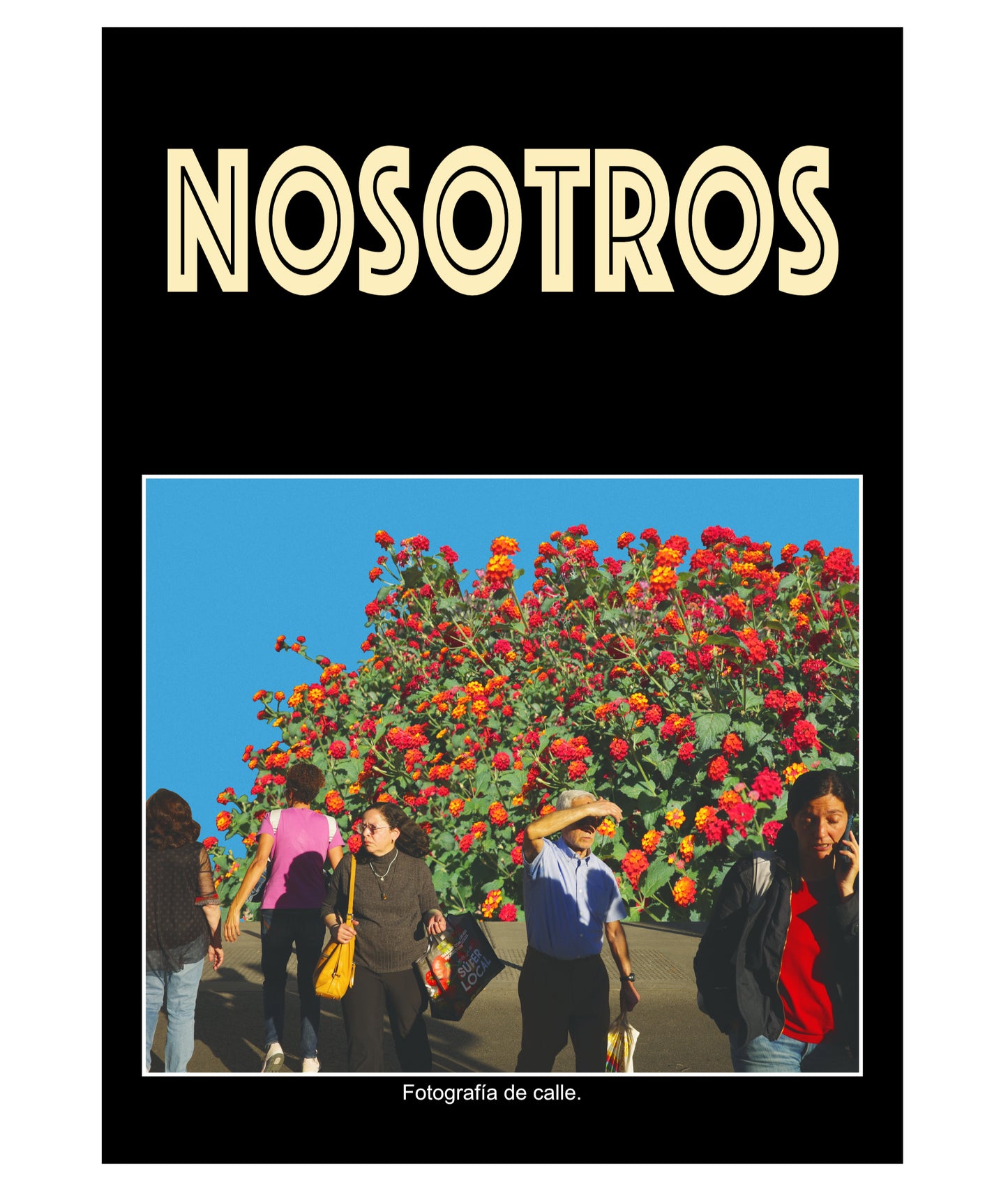 NOSOTROS — Fanzine de fotografía de calle
